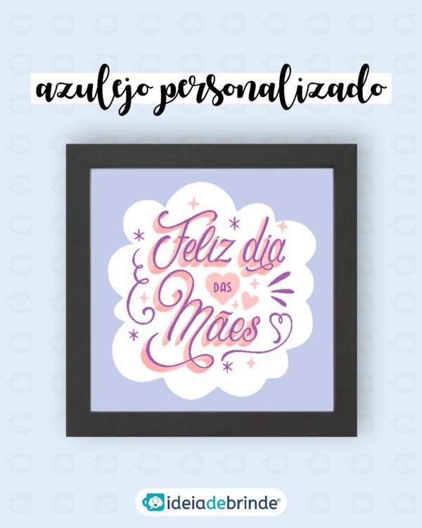 Azulejo Personalizado com Moldura Dia das Mães